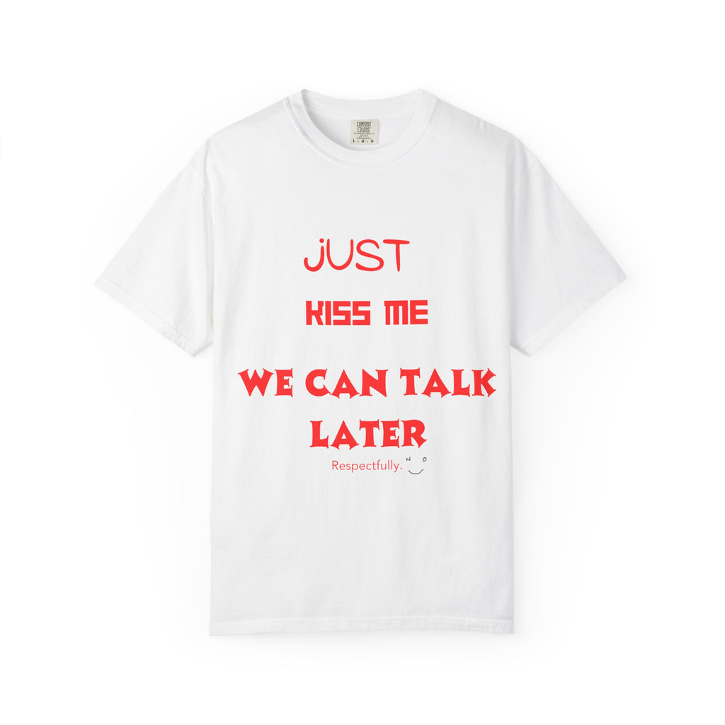 Just Kiss Me Tshirt