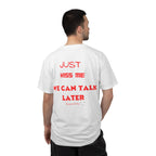 Just Kiss Me: Unisex Bold Tshirt