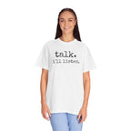 Talk, I'll Listen | Unisex Tshirt for quick connection