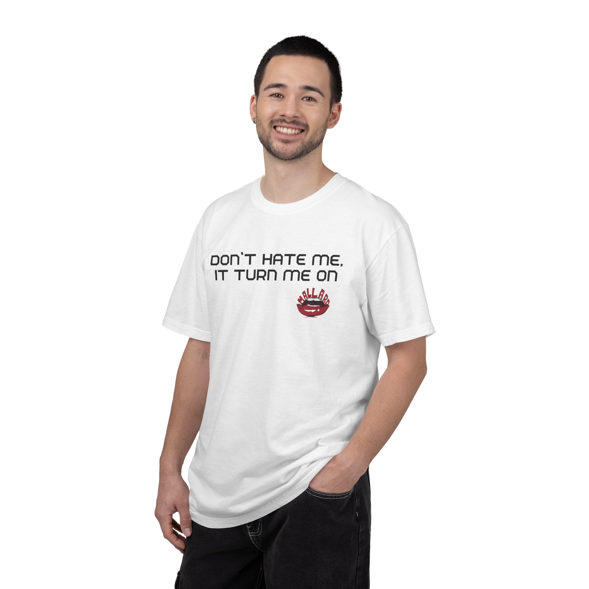 Dont hate me, it turn me on. Unisex Tshirt